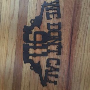 ‘We Don’t Call 911’ home decor sign